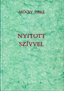 Mócsy Imre - Nyitott szívvel [antikvár]