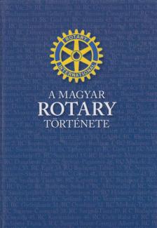 Bordé Katalin - A magyar Rotary története [antikvár]