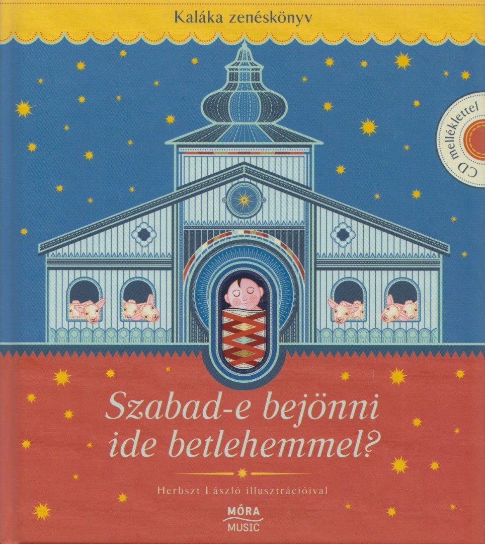 Kaláka együttes - Szabad-e bejönni ide betlehemmel? [antikvár]