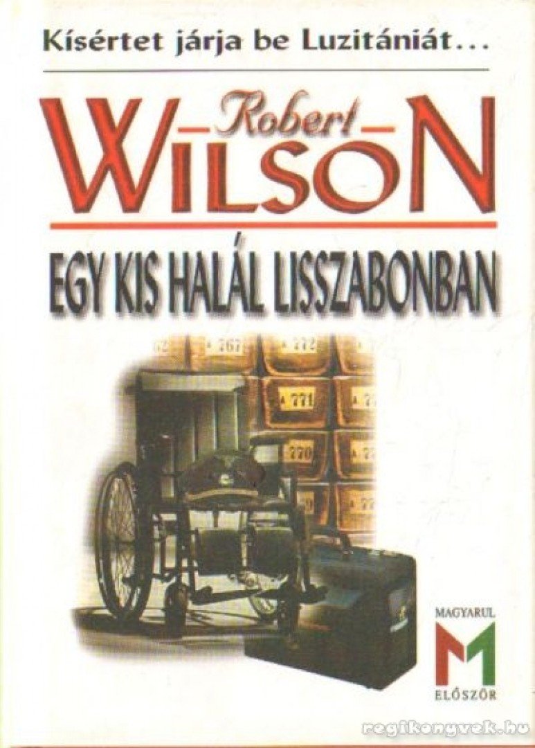 WILSON, ROBERT - Egy kis halál Lisszabonban [antikvár]