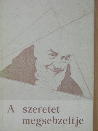 A szeretet megsebzettje [antikvár]