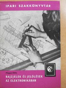 Magyari Béla - Rajzjelek és jelölések az elektronikában [antikvár]