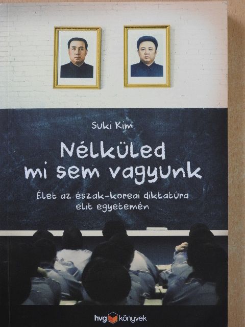 Suki Kim - Nélküled mi sem vagyunk [antikvár]