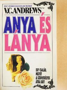 V. C. Andrews - Anya és lánya [antikvár]