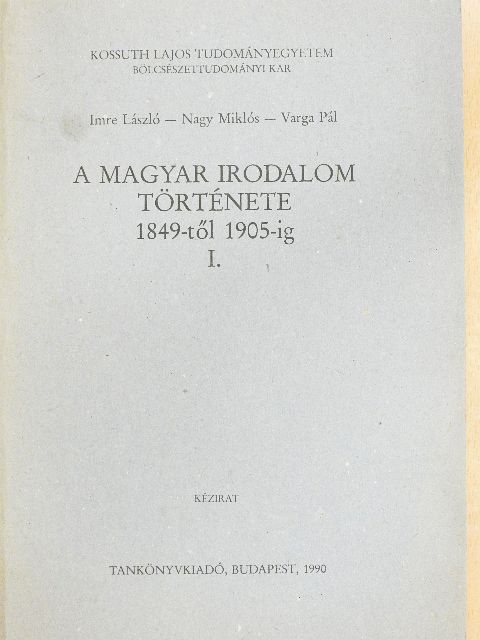 Imre László - A magyar irodalom története 1849-től 1905-ig I. [antikvár]