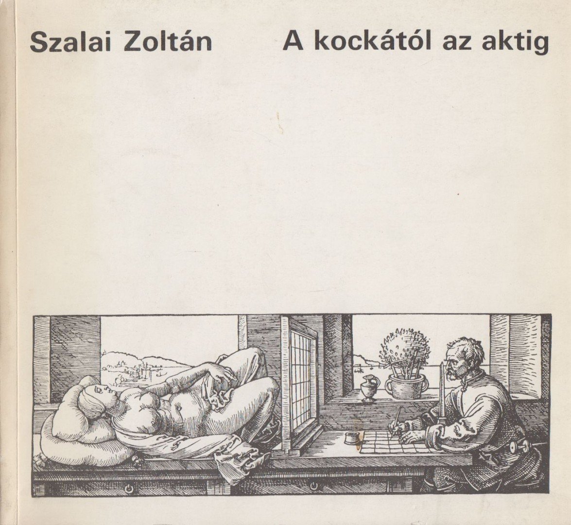 Szalai Zoltán - A kockától az aktig [antikvár]