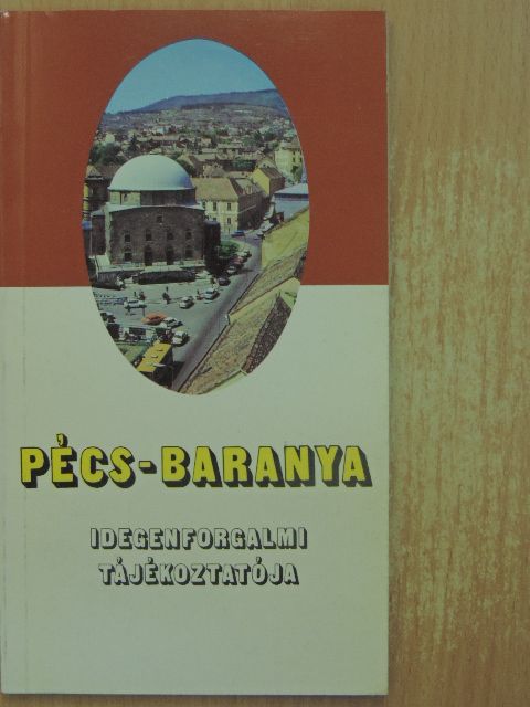 Pécs-Baranya idegenforgalmi tájékoztatója [antikvár]