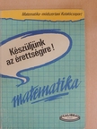 Gábos Adél - Készüljünk az érettségire! Matematika [antikvár]