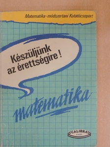 Gábos Adél - Készüljünk az érettségire! Matematika [antikvár]