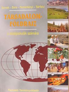 Dr. Bernek Ágnes - Társadalomföldrajz [antikvár]
