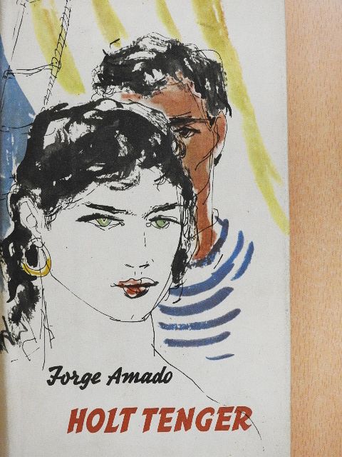 Jorge Amado - Holt tenger [antikvár]