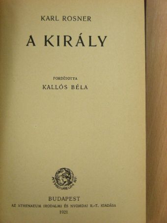 Karl Rosner - A király [antikvár]