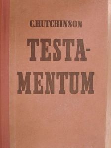 R. C. Hutchinson - Testamentum [antikvár]