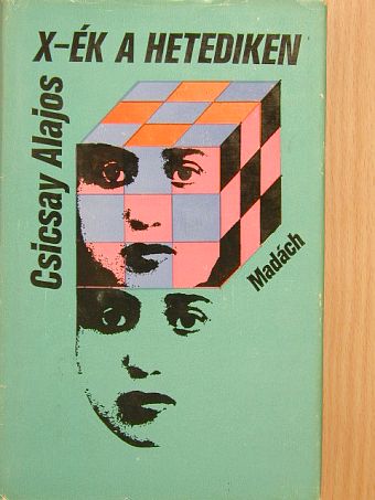 Csicsay Alajos - X-ék a hetediken [antikvár]