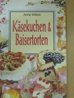 Anne Wilson - Käsekuchen & Baisertorten [antikvár]