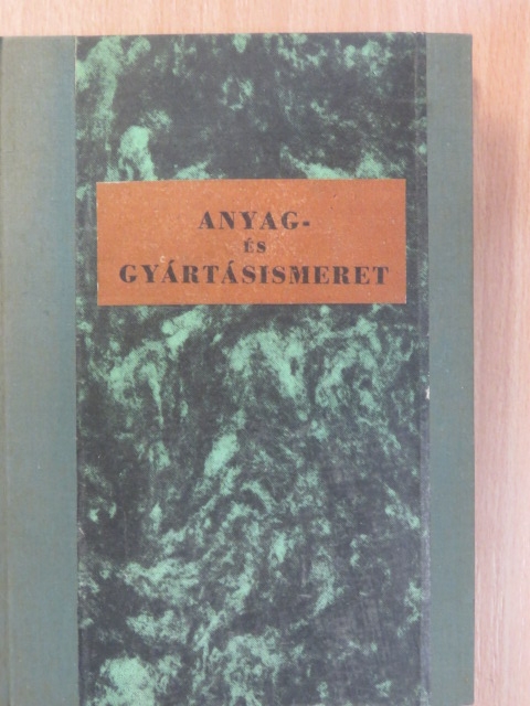 Almási Sándor - Anyag- és gyártásismeret I.  [antikvár]