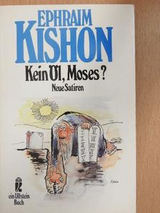 Ephraim Kishon - Kein Öl, Moses? [antikvár]