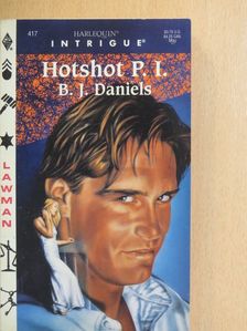 B. J. Daniels - Hotshot P. I. [antikvár]