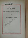 Hugo Bettauer - Bobbie oder die Liebe eines Knaben [antikvár]