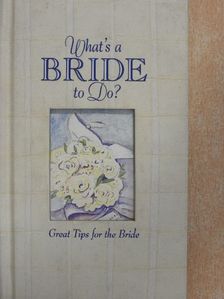 Penelope Wise - What's a Bride to Do? [antikvár]
