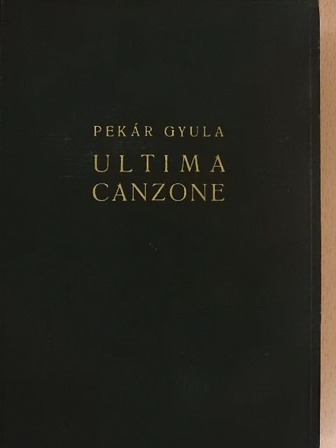 Pekár Gyula - Ultima Canzone [antikvár]