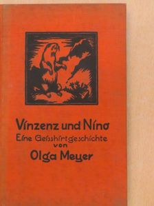 Olga Meyer - Vinzenz und Nino [antikvár]