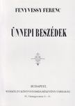 Fenyvessy Ferenc - Ünnepi beszédek [antikvár]