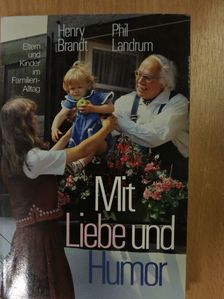 Dr. Henry Brandt - Mit Liebe und Humor [antikvár]