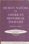Merle Curti - Human Nature in American Historical Thought [antikvár]