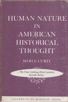 Merle Curti - Human Nature in American Historical Thought [antikvár]