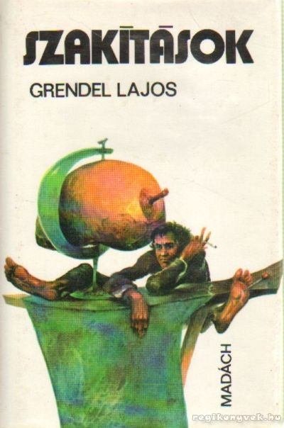Grendel Lajos - Szakítások [antikvár]