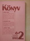 Bencsik Gábor - A Könyv 1990/2. [antikvár]