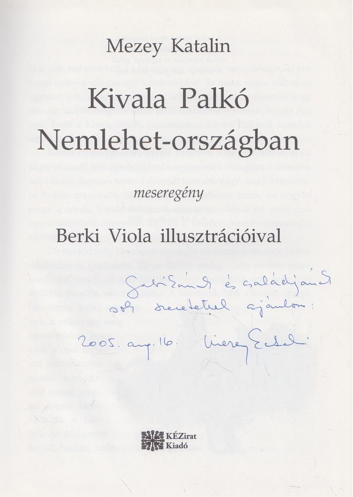 Mezey Katalin - Kivala Palkó Nemlehet-országban (dedikált) [antikvár]