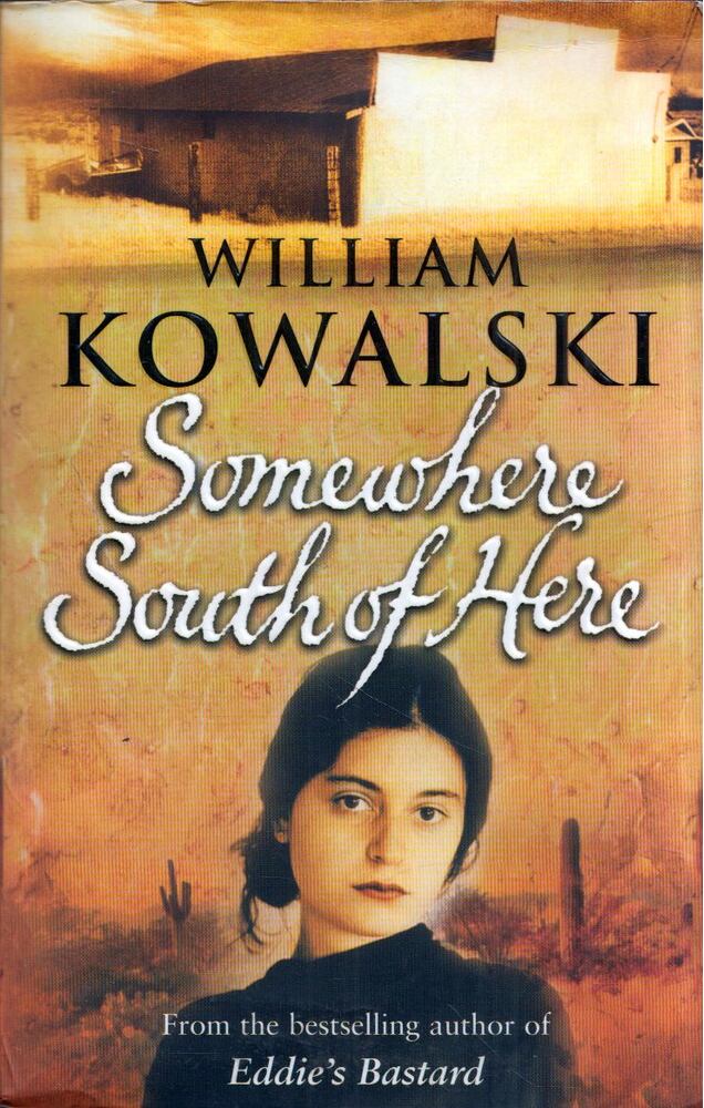 William Kowalski - Somewhere South of Here [antikvár]