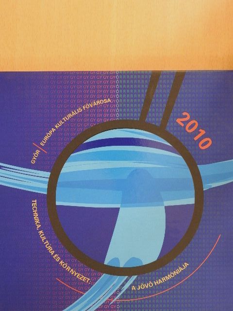Győr - Európa kulturális fővárosa [antikvár]
