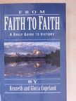 Gloria Copeland - From Faith to Faith [antikvár]