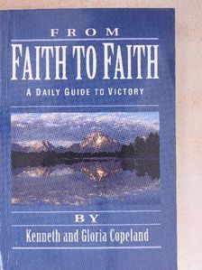 Gloria Copeland - From Faith to Faith [antikvár]
