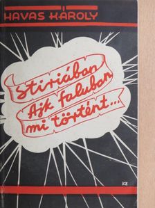 Havas Károly - Stiriában Ajk faluban mi történt? [antikvár]