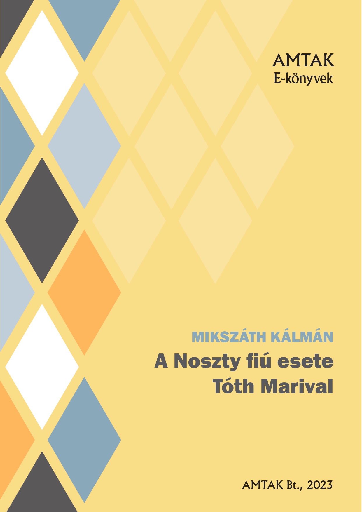 Mikszáth Kálmán - A Noszty fiú esete Tóth Marival [eKönyv: epub, mobi]