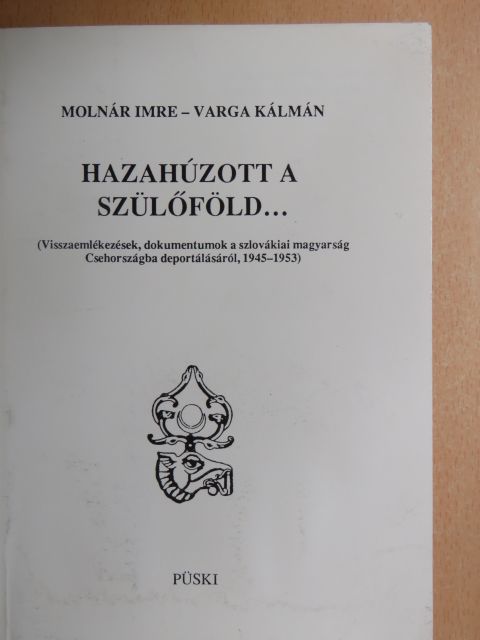 Molnár Imre - Hazahúzott a szülőföld... [antikvár]