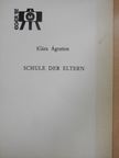 Ágoston Klára - Schule der Eltern [antikvár]