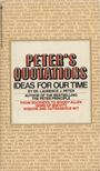 Dr. Laurence J. Peter - Peter's Quotations: Ideas for Our Time [antikvár]