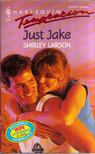 Shirley Larson - Just Jake [antikvár]