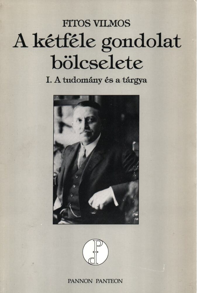 Fitos Vilmos - A kétféle gondolat bölcselete [antikvár]
