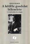 Fitos Vilmos - A kétféle gondolat bölcselete [antikvár]