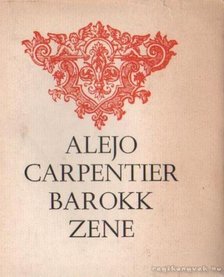 ALEJO CARPENTIER - Barokk zene [antikvár]