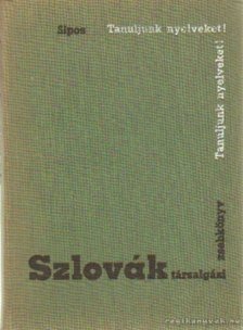SIPOS ISTVÁN - Szlovák társalgási zsebkönyv [antikvár]