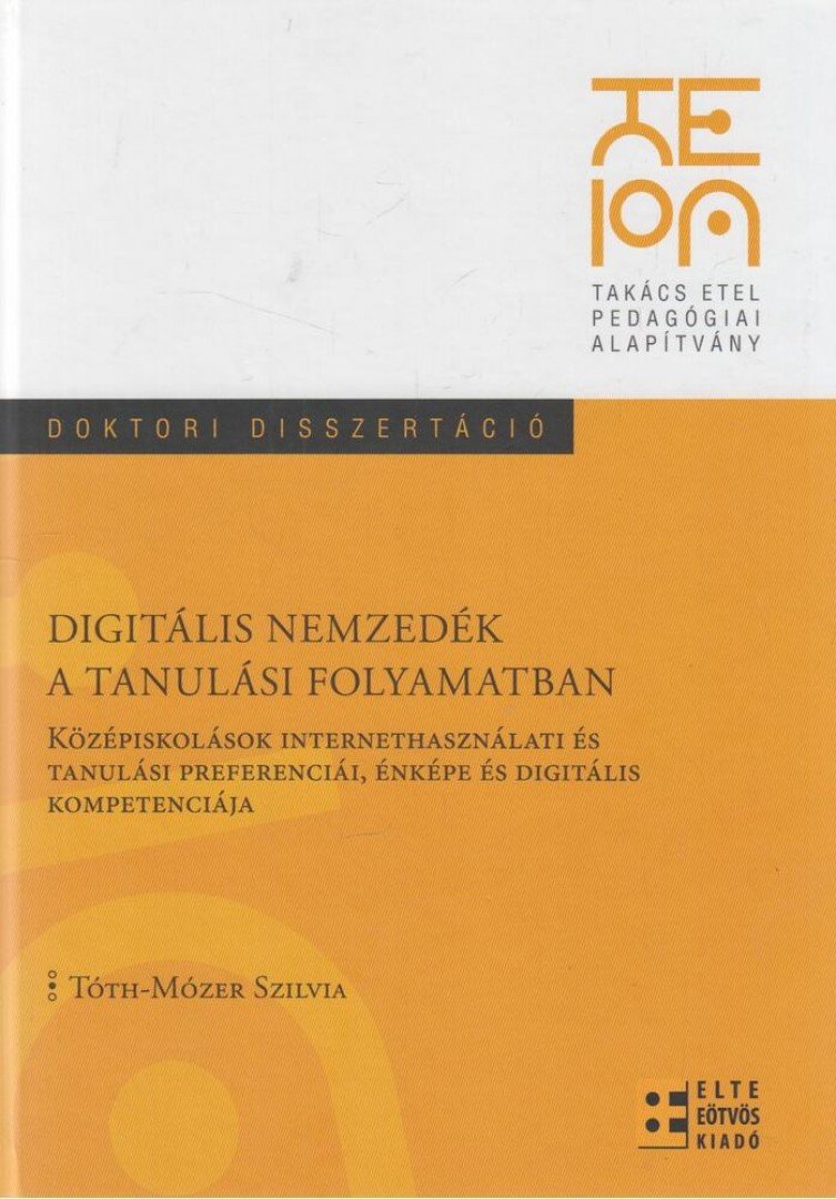 Tóth-Mózer Szilvia - Digitális ​nemzedék a tanulási folyamatban [antikvár]