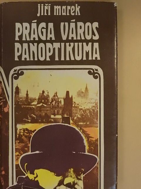 Jiri Marek - Prága város panoptikuma [antikvár]