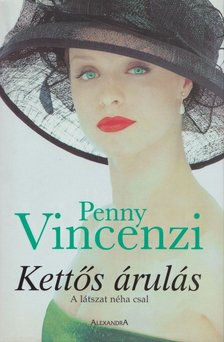 Penny Vincenzi - Kettős árulás [antikvár]